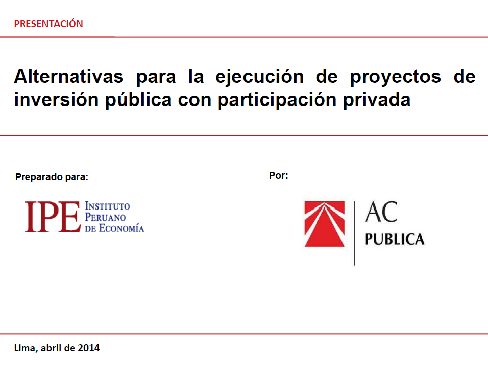 Alternativas para la ejecución de proyectos de inversión pública con participación privada - José Escaffi