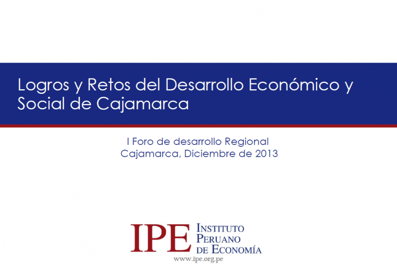 Presentación Logros y Retos del Desarrollo Económico y Social de Cajamarca 2013