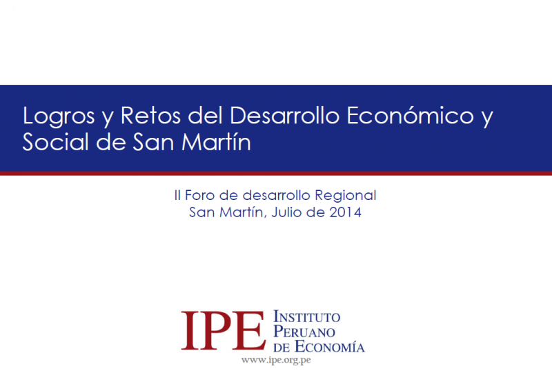 Logros y Retos del Desarrollo Económico y Social de San Martín - Miguel Palomino
