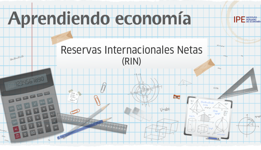 reservas internacionales netas, RIN, BCRP, fiscal, economía, aprendiendo economía