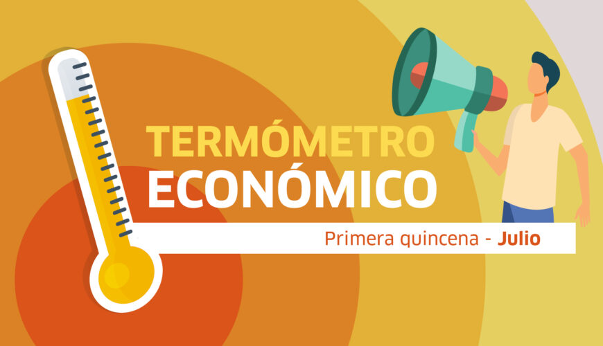 termómetro económico, julio, economía, indicadores