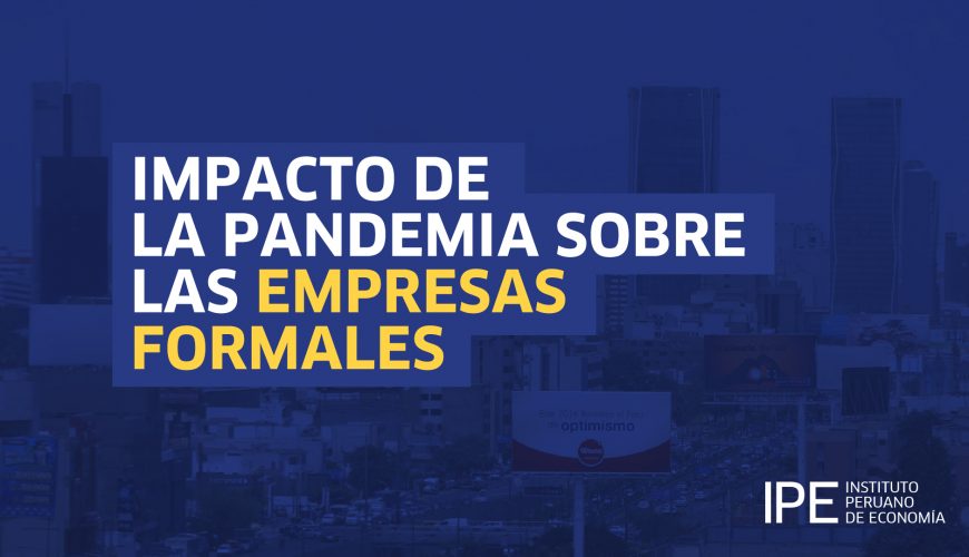 impacto empresas formales, empresas formales, empresas, tejido empresarial, Perú, economía, laboral