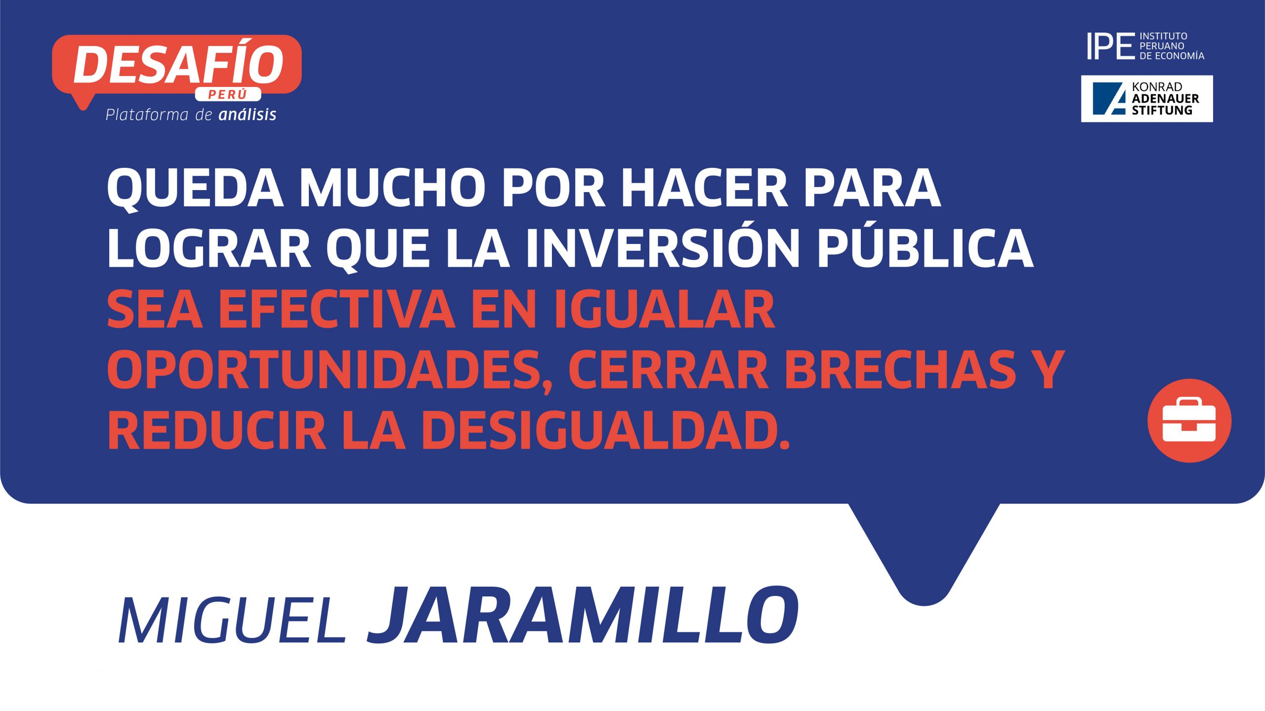 inversión pública, distribución del ingreso, Miguel Jaramillo, desafío Perú, desigualdad, economía peruana