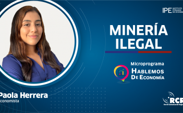 minería ilegal, Madre de Dios, Paola Herrera, hablemos de economía