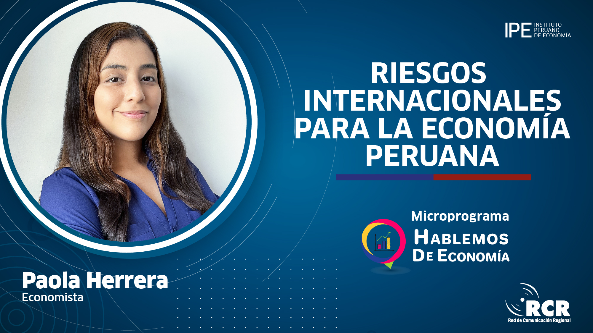 riesgos globales, crecimiento económico, Paola Herrera, RCR, economía peruana, Perú