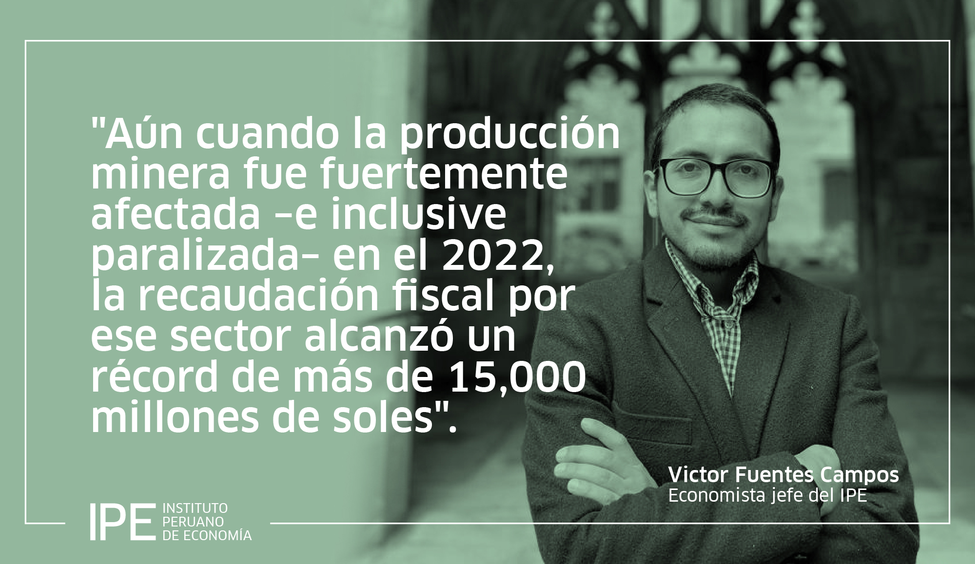 Crecimiento económico, Quellaveco, inversión privada y pública, Victor Fuentes